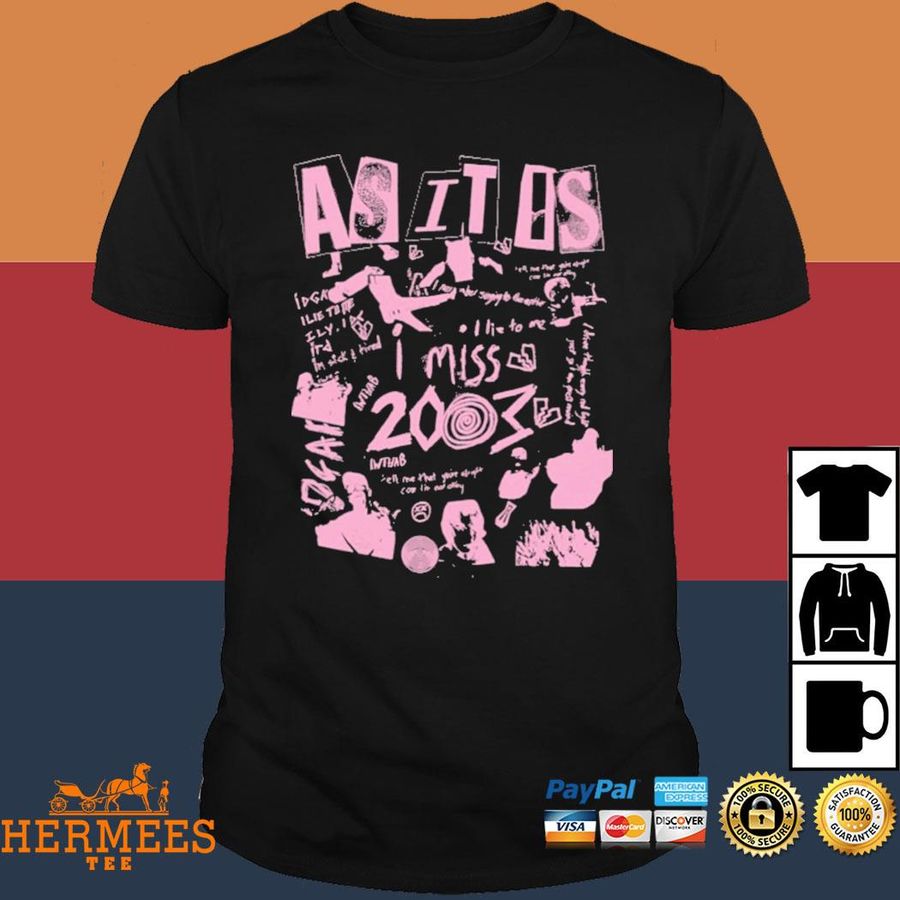 Official As It Is I Miss 2003 Shirt