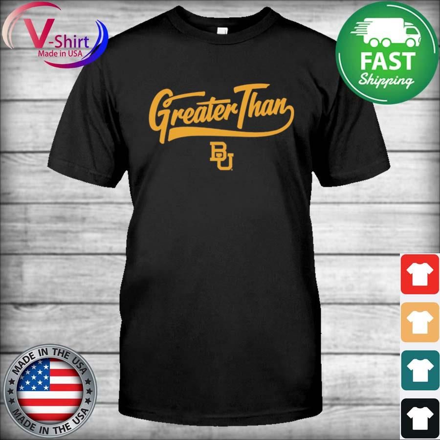 Official Baylor Greater Than 2022 Shirt