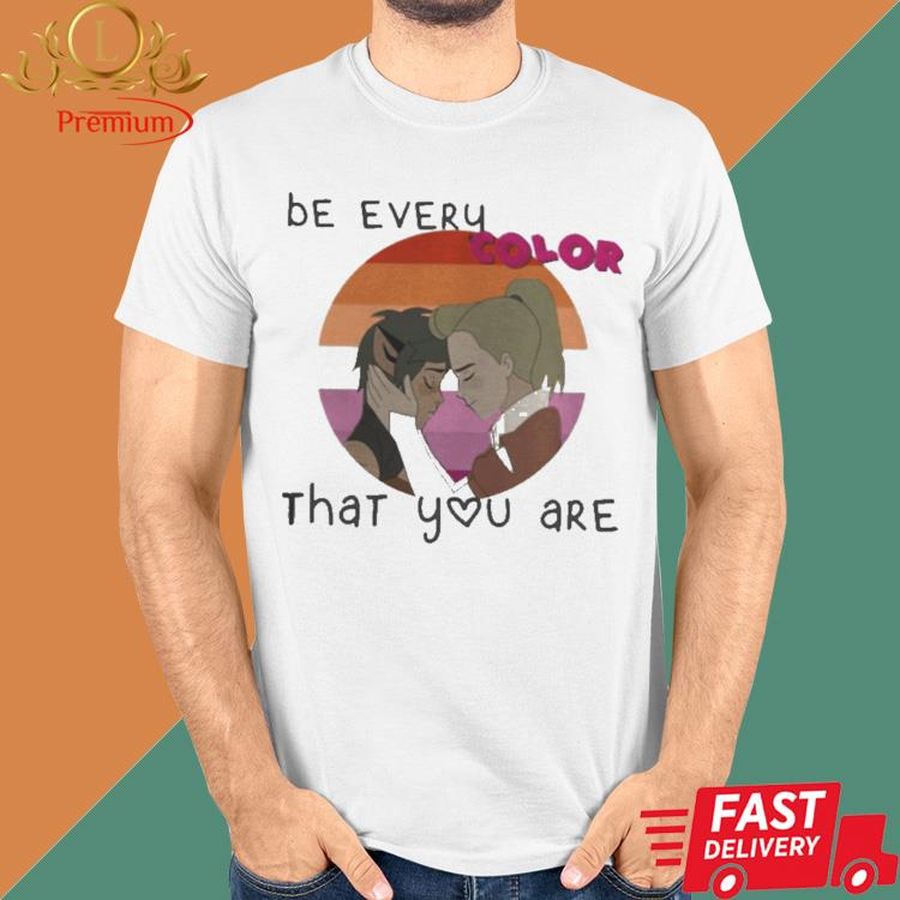 Official Be Every Color That You Are Shirt