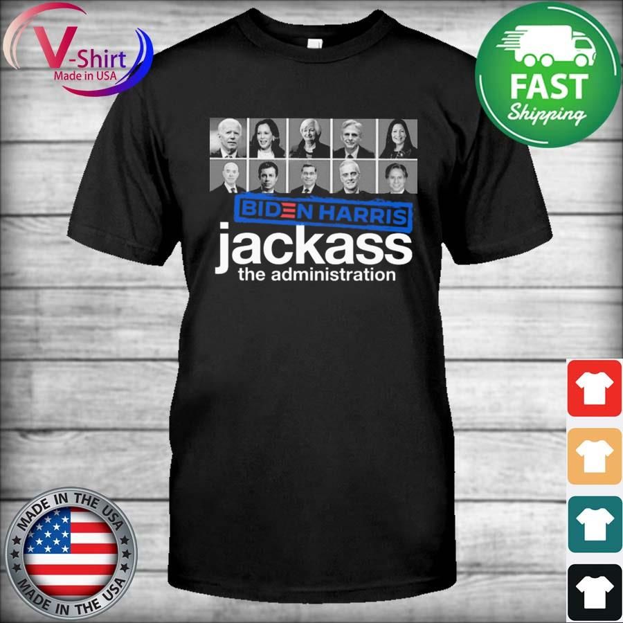 Official Biden Harris Jackass The Administration T-Shirt
