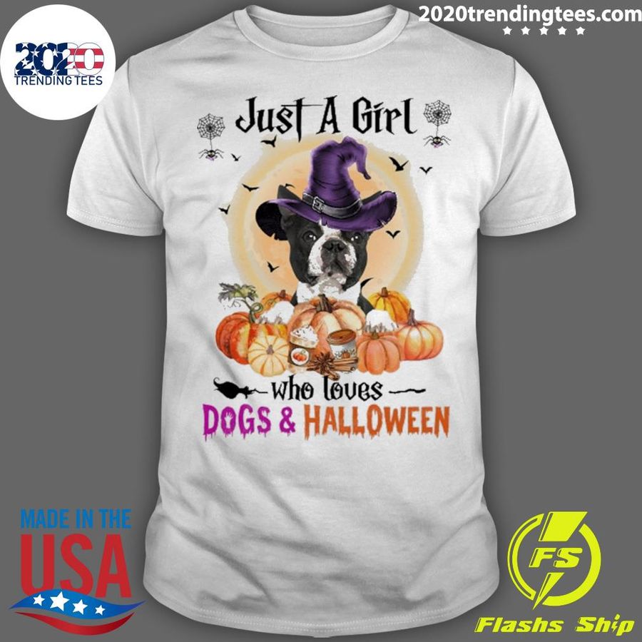 Official black Boston Terrier Just A Girl Who Loves Dogs And Halloween T-shirt