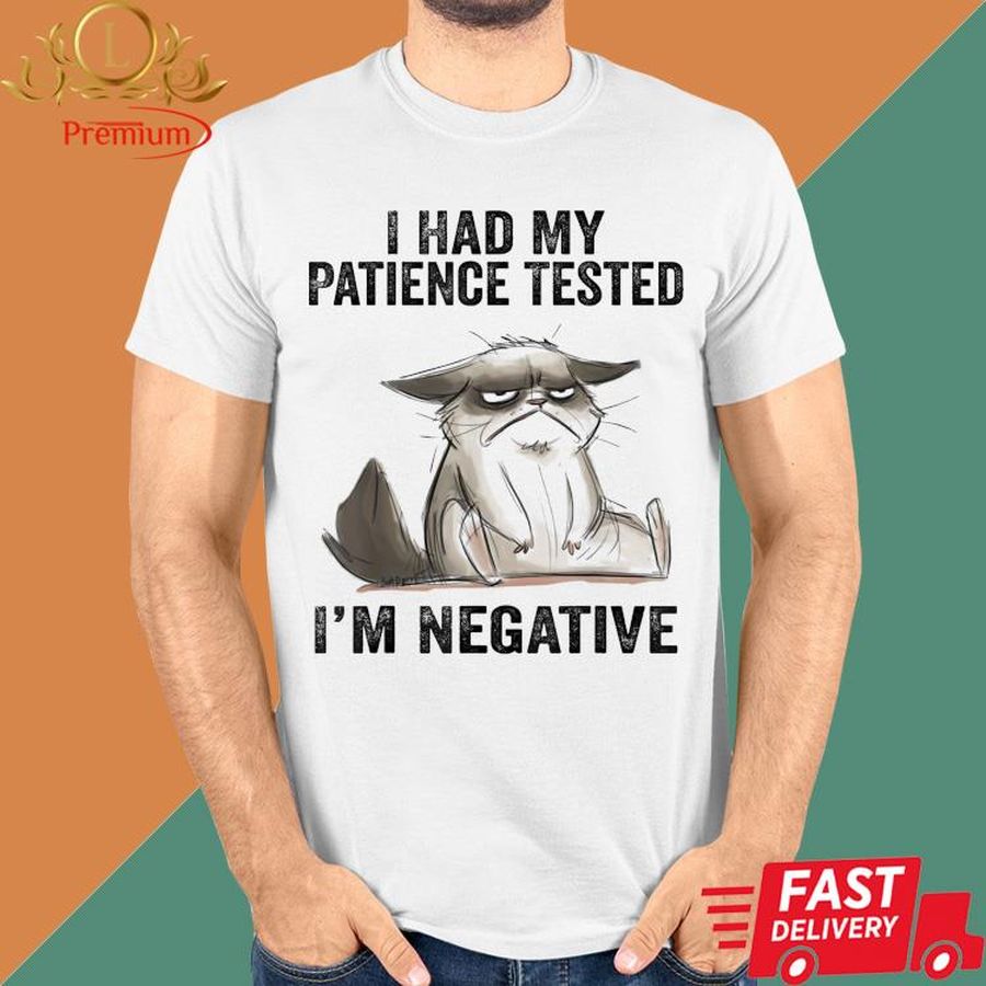 Official Cat I Had My Patience Tested I'm Negative Shirt