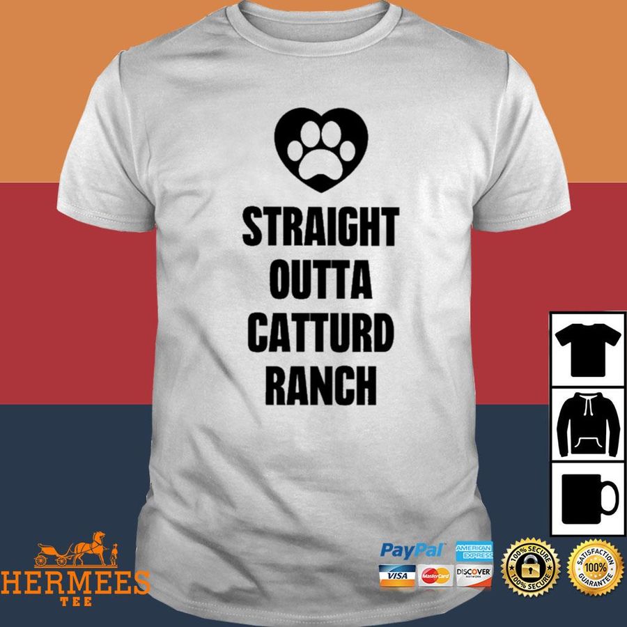 Official Catturd2 Straight Outta Catturd Ranch Dog Shirt