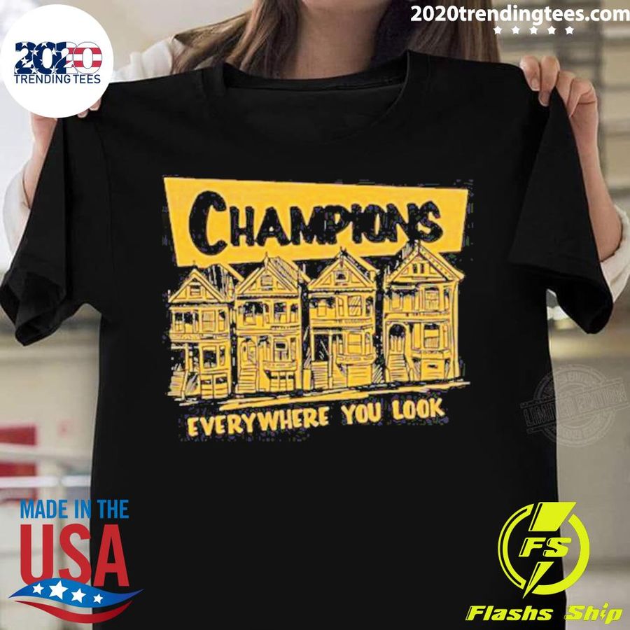 Official champions Everywhere You Look T-shirt