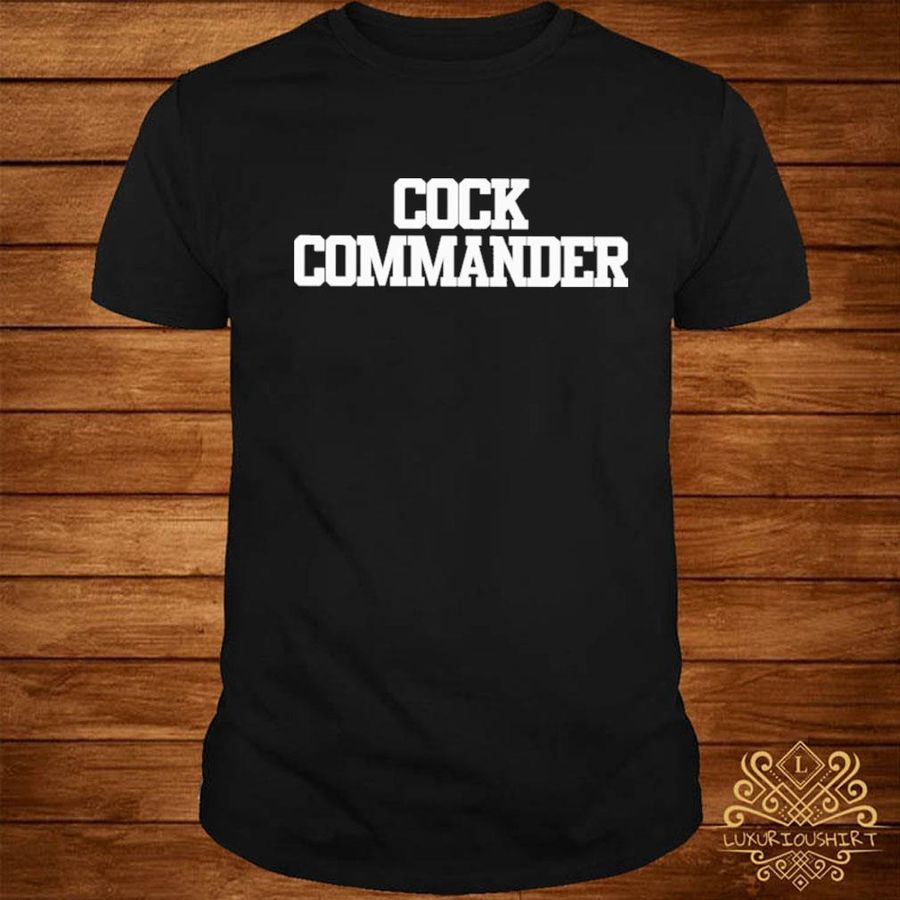 Official Cock commander shirt