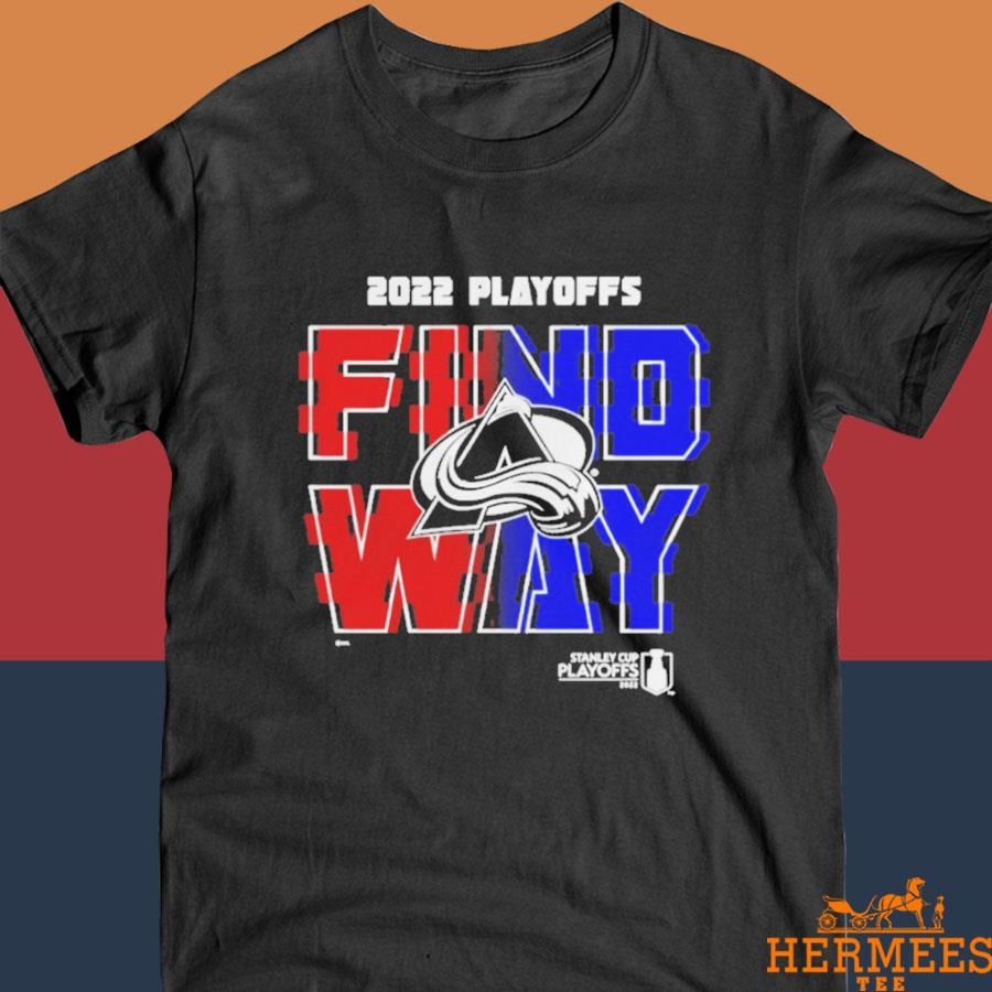 Official Colorado Avalanche 2022 Stanley Cup Playoff Find a Way T-shirt