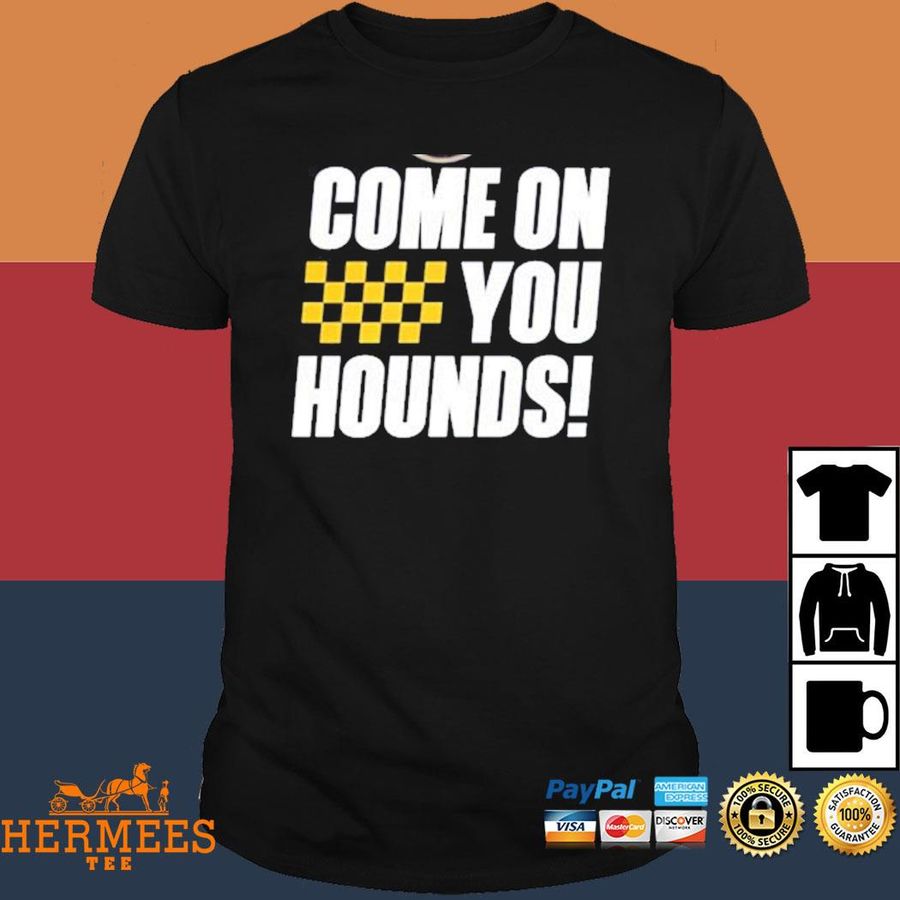 Official Come On You Hounds Steelers Shirt