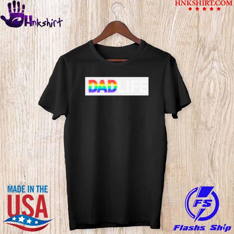 Official Dad Life LGBT Pride shirt