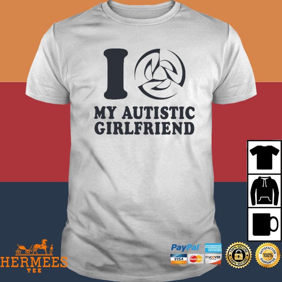 Official Daine I Sigil My Autistic Girlfriend Shirt