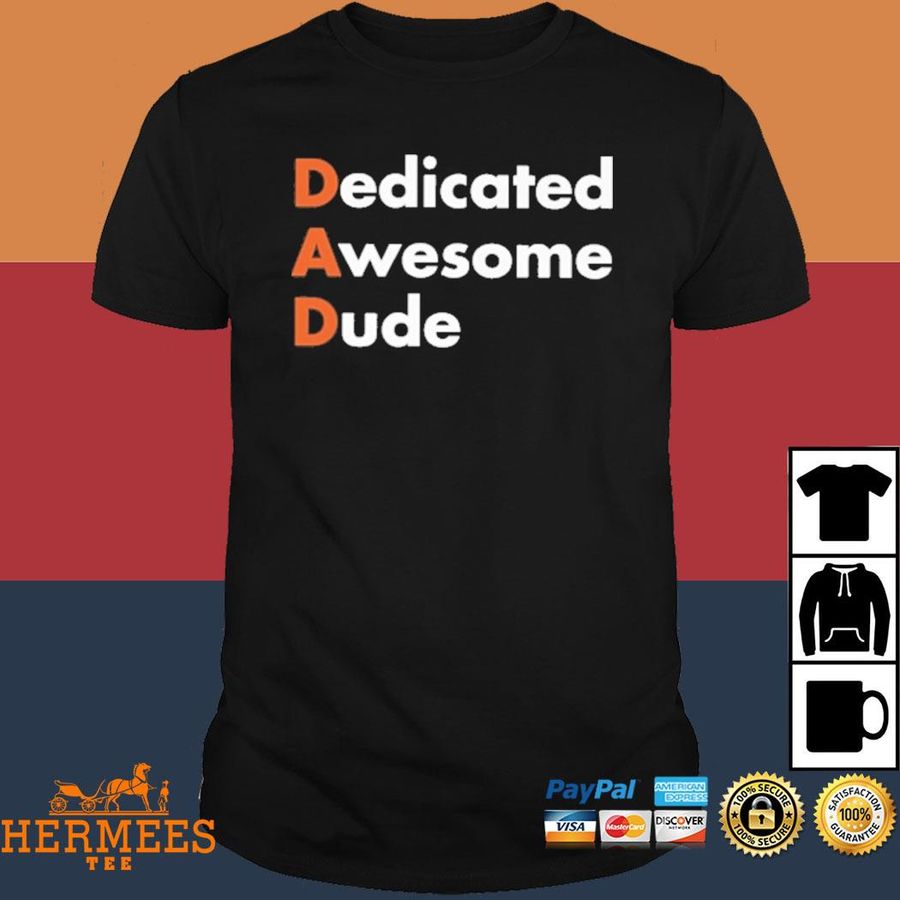 Official Dedicated Awesome Dude Shirt