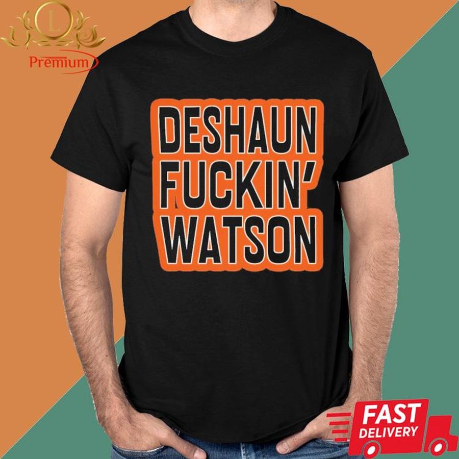 Official Deshaun Fucking Watson Shirt
