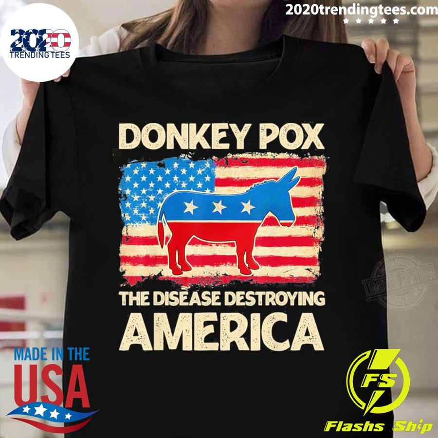 Official donkey Pox The Disease Destroying America Funny T-shirt