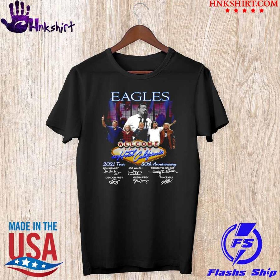 Official Eagles Welcome To The Hotel California 2021 Tour 50th Anniversary Signature Shirt