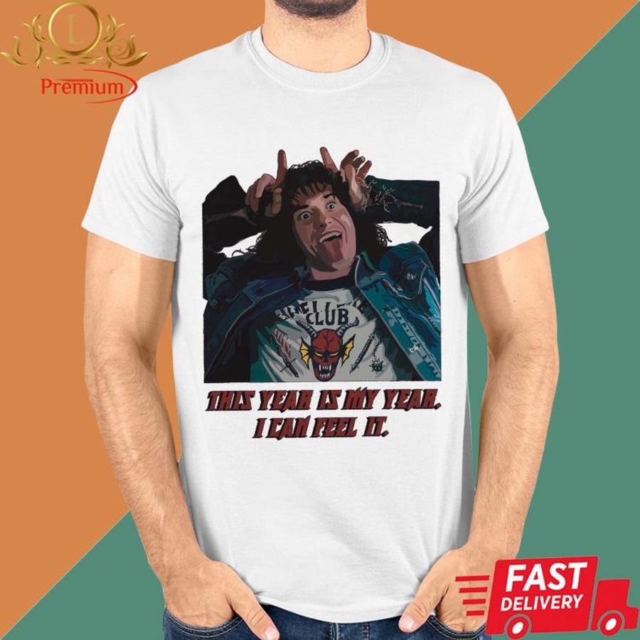 Official Eddie Munson Stranger Things This Year Is My Year I Can Feel It Shirt