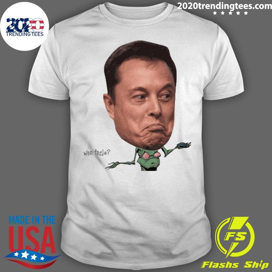 Official elon Musk Wen Tezla T-shirt