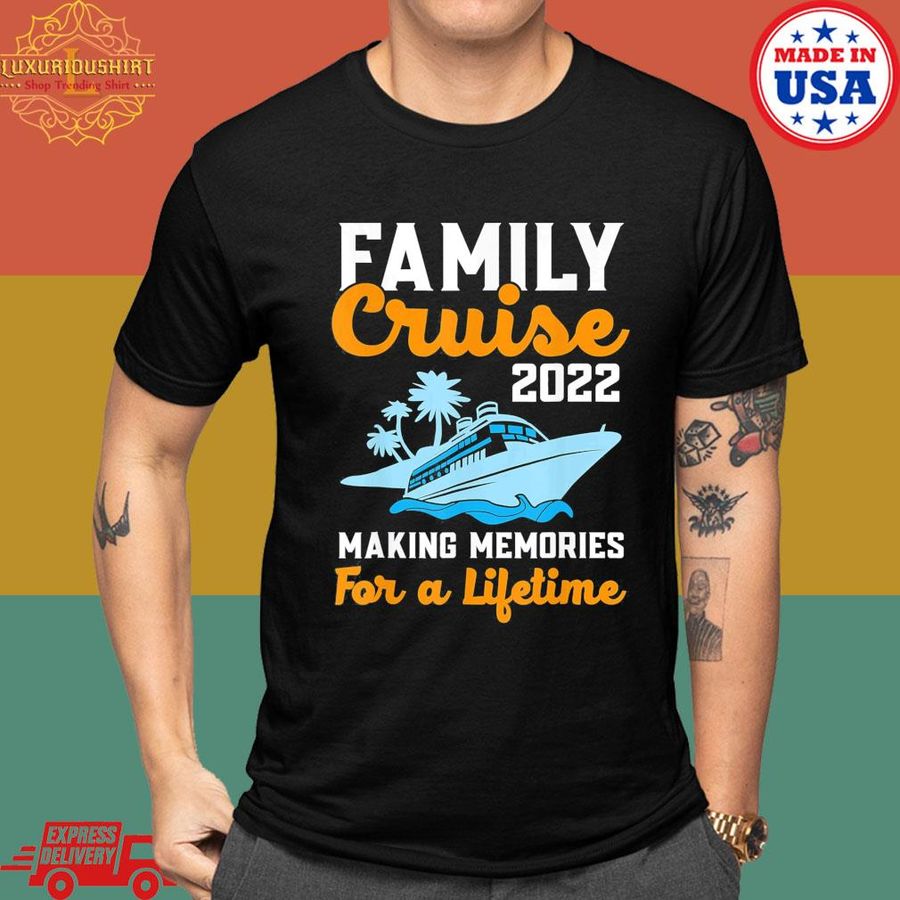 Official Family cruise 2022 making memories for a lifetime shirt