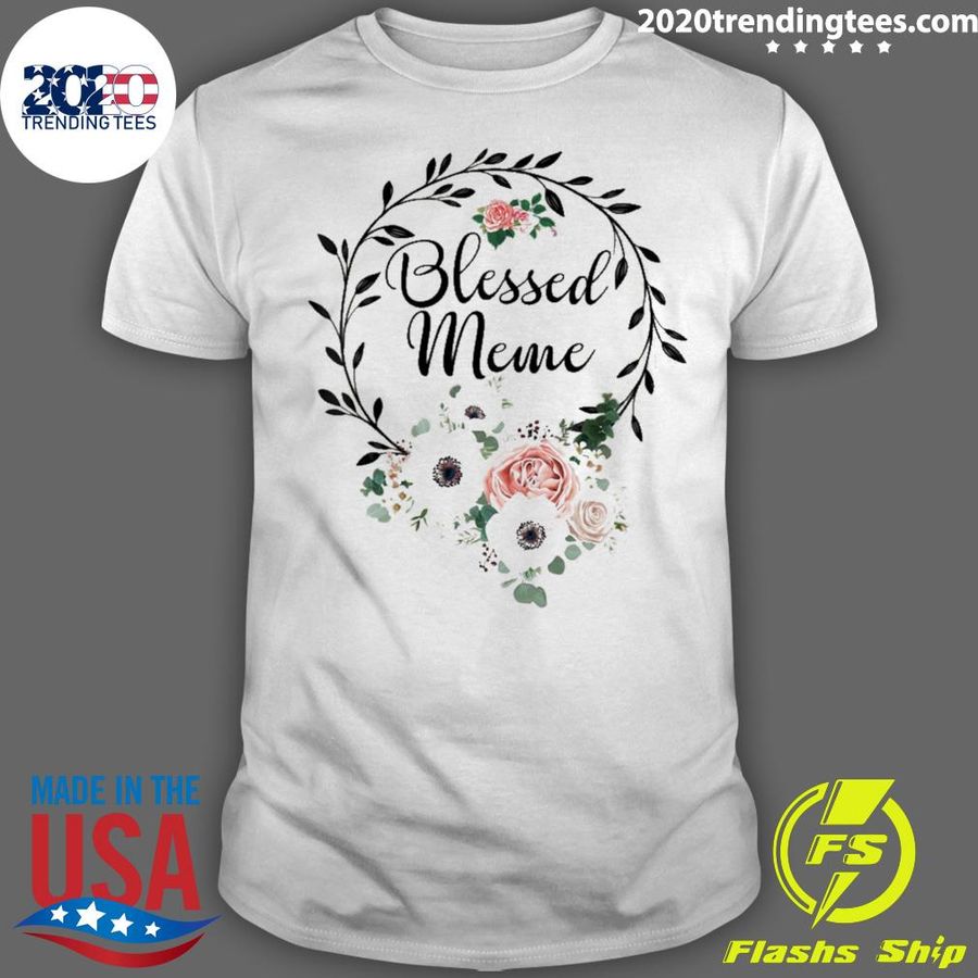 Official floral Wreath Heart Mother’s Day Blessed Meme T-shirt