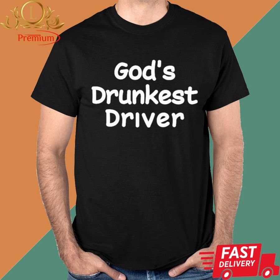 Official God's Drunkest Driver Shirt