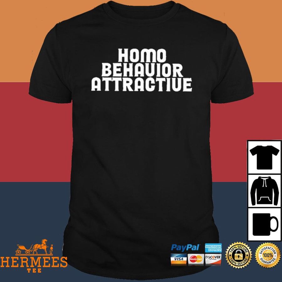 Official Homo Behavior Attractive Shirt