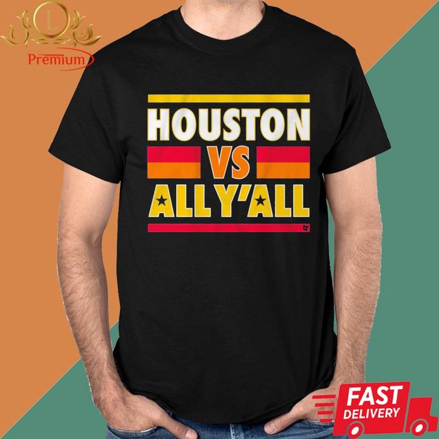 Official Houston Vs All Y'all Shirt