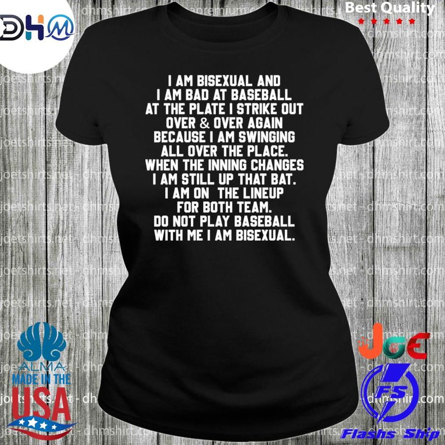 Official i am bisexual and i am bad at baseball at the plate Tee shirt