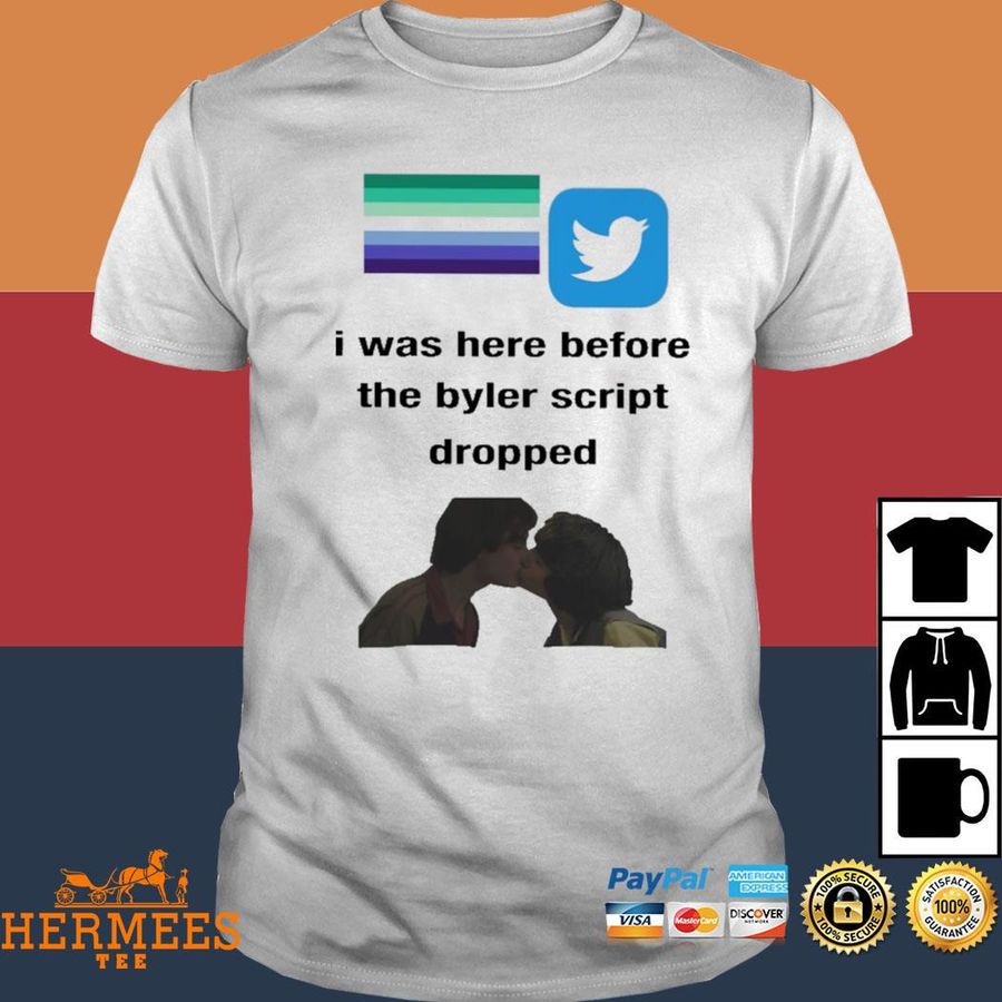 Official I Was Here Before The Byler Script Dropped Shirt