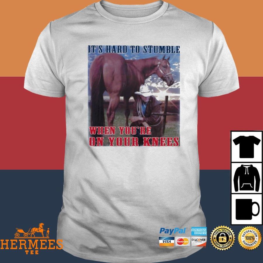 Official It's Hard To Stumble When You're Down On Your Knees Shirt