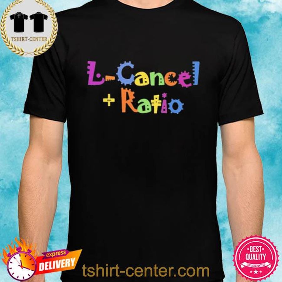 Official L-Cancel Ratio Shirt