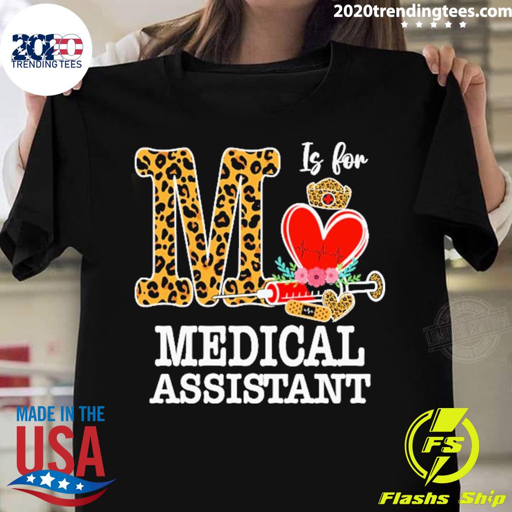 Official m Is For Medical Assistant T-shirt