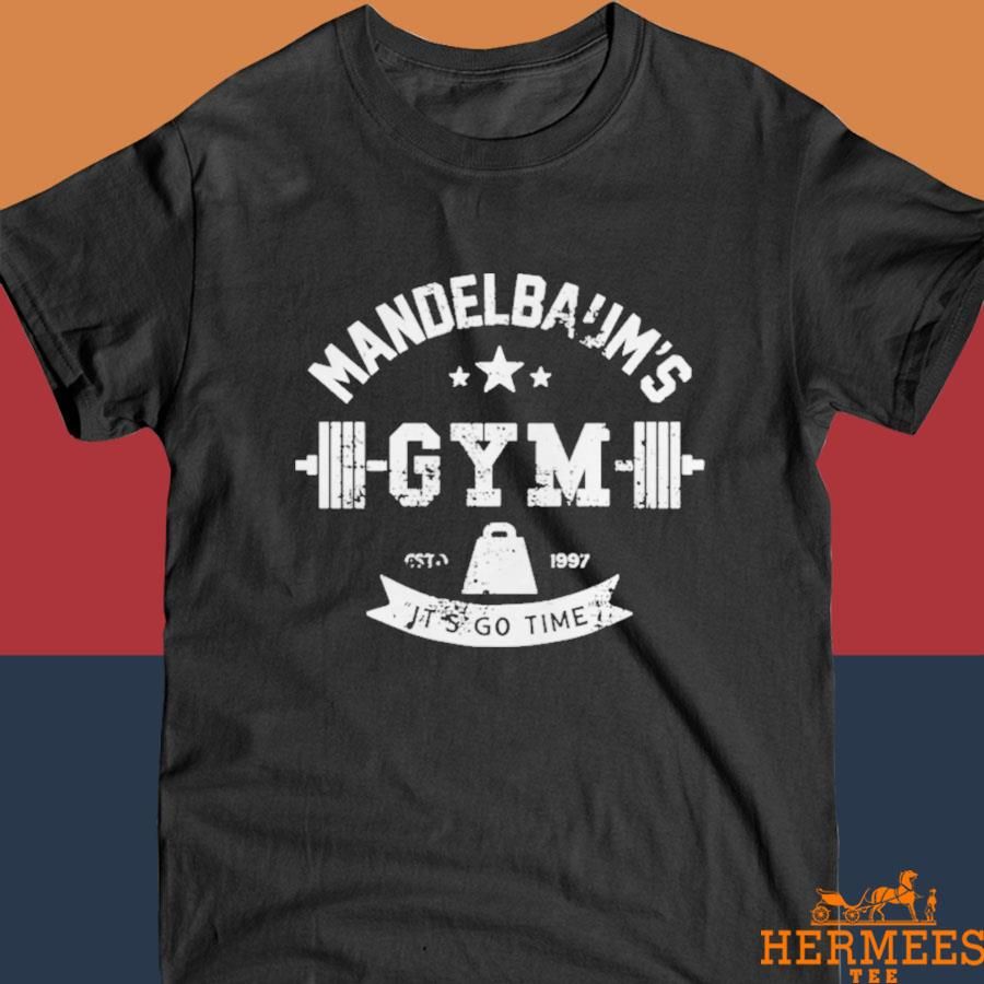 Official Mandelbaum Gym It’s Go Time Est 1997 shirt