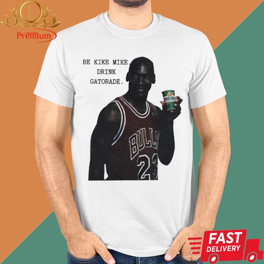 Official Michael Jordan Be Like Mike Drink Gatorade Shirt