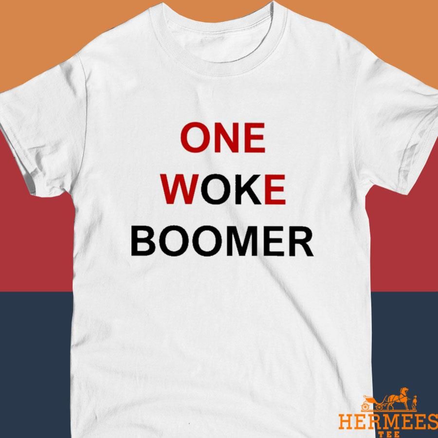 Official One Woke Boomer Shirt