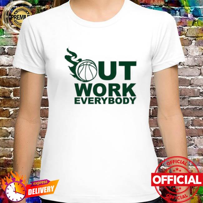 Official Out work everybody shirt
