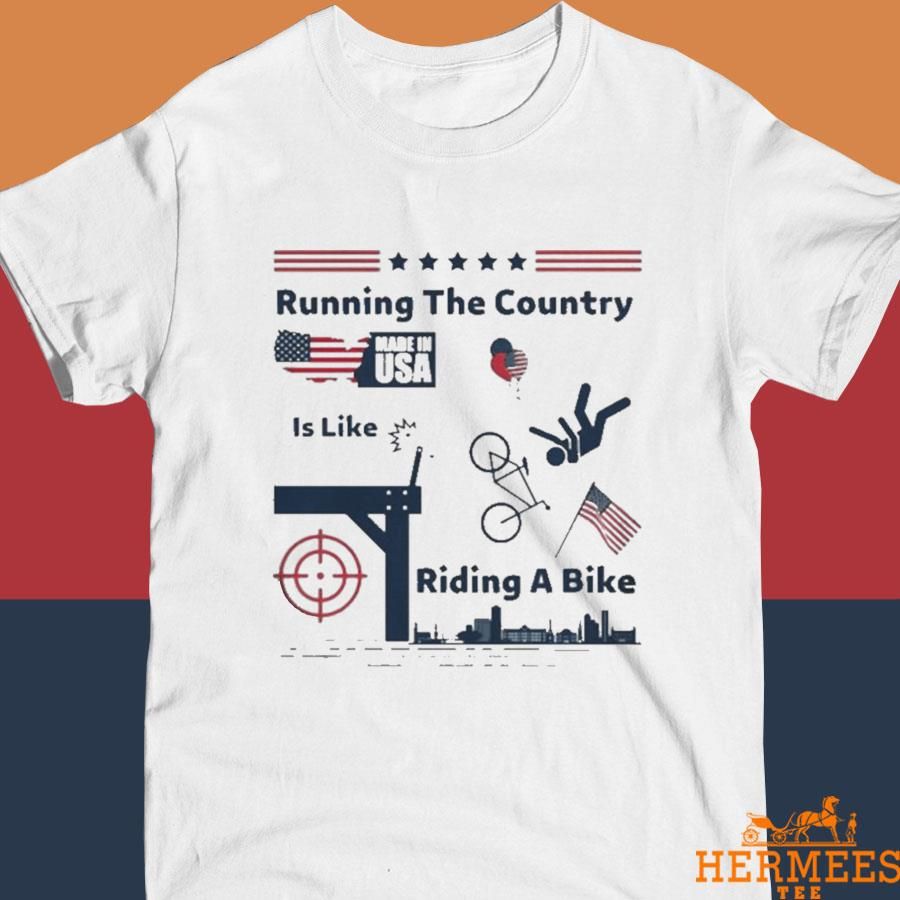 Official Running The Country Is Like Riding A Bike American flag shirt