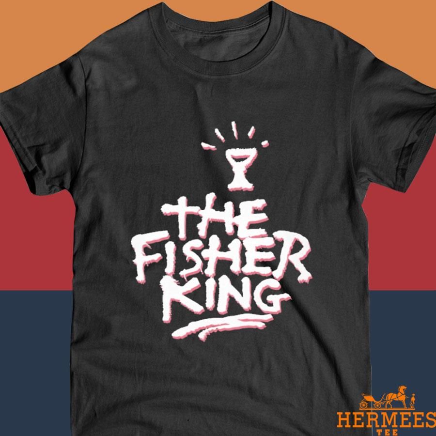 Official The Fisher King Shirt