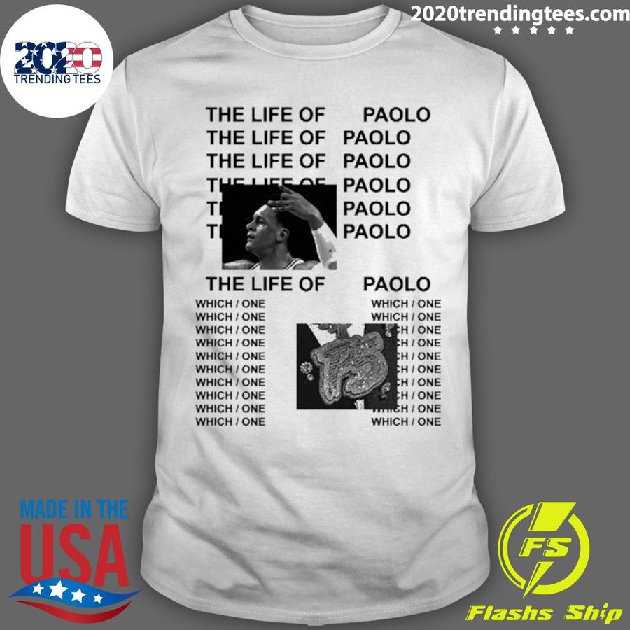 Official the Life Of Paolo Which One T-shirt
