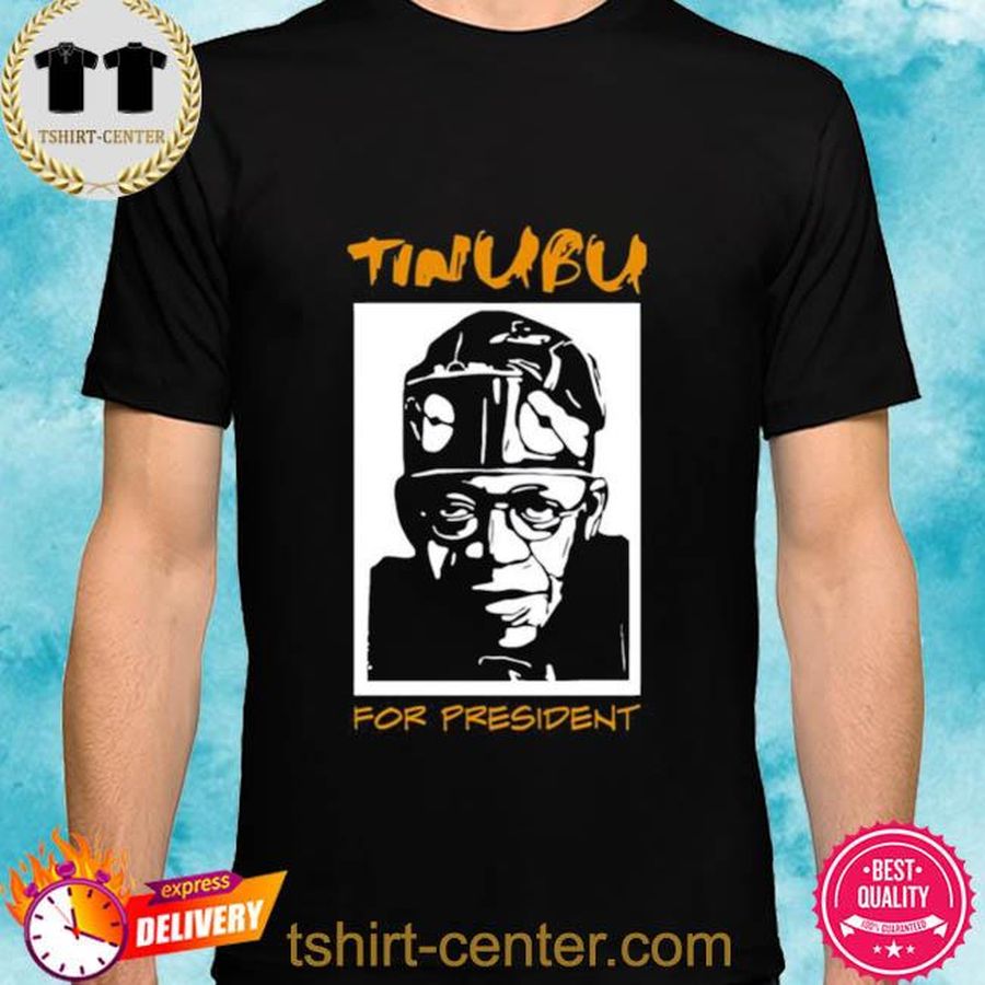 Official Tinubu For President Shirt
