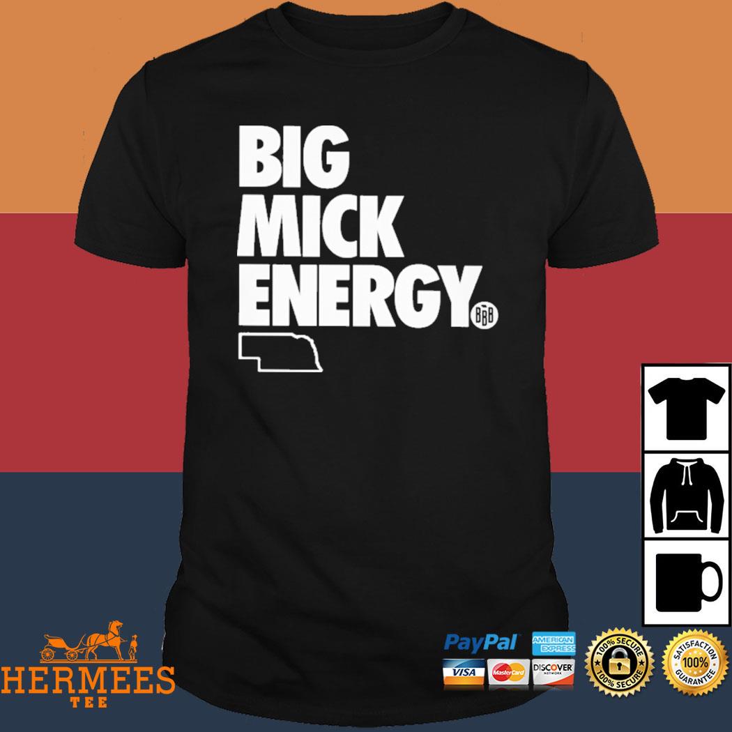 Official Triple B Big Mick Energy Shirt