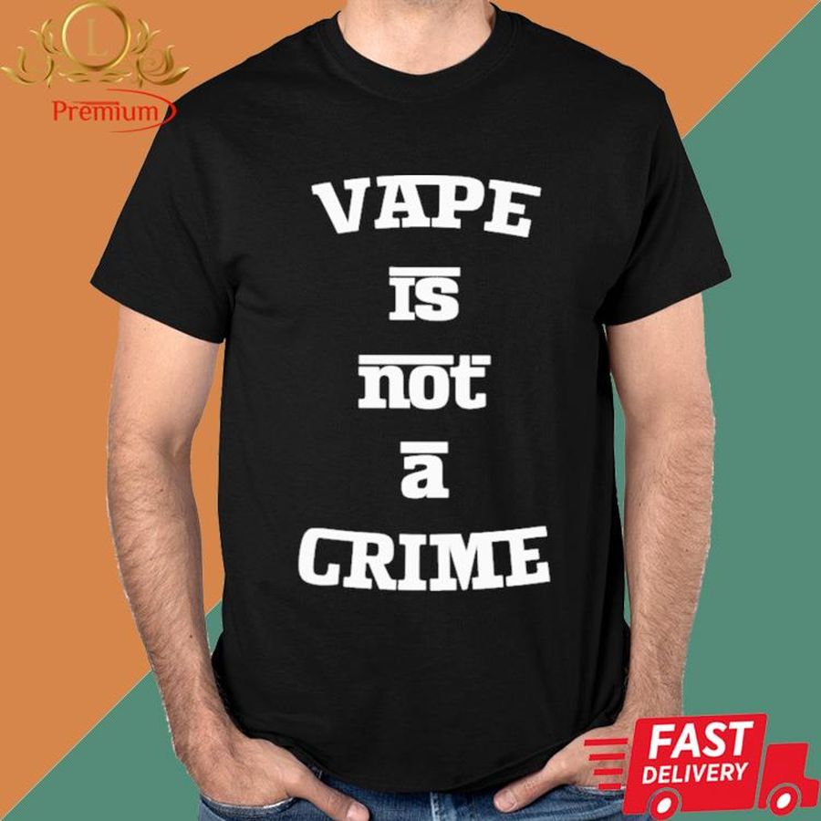 Official Vape Is Not A Crime Shirt