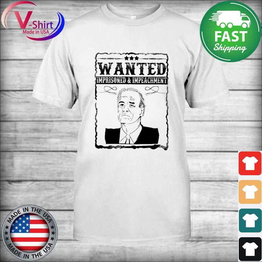 Official Wanted Imprisoned and Impeachment shirt