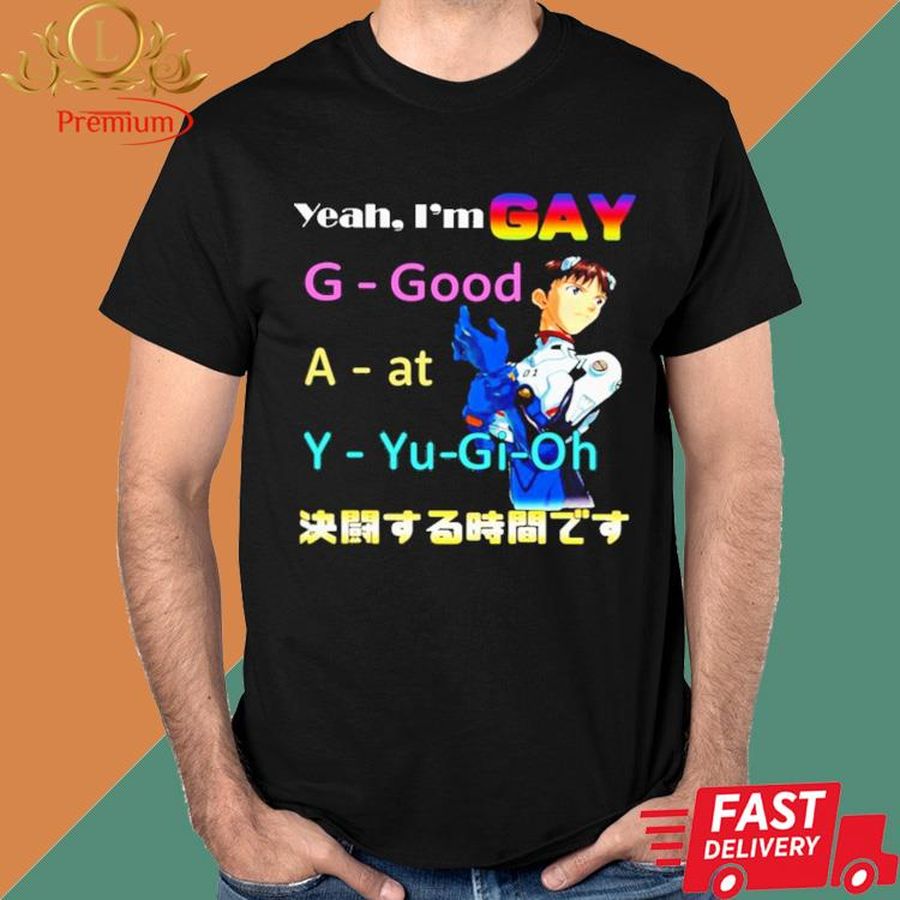 Official Yeah I'm Gay G-Good A-At Y-Yu-Gi-Oh Shirt