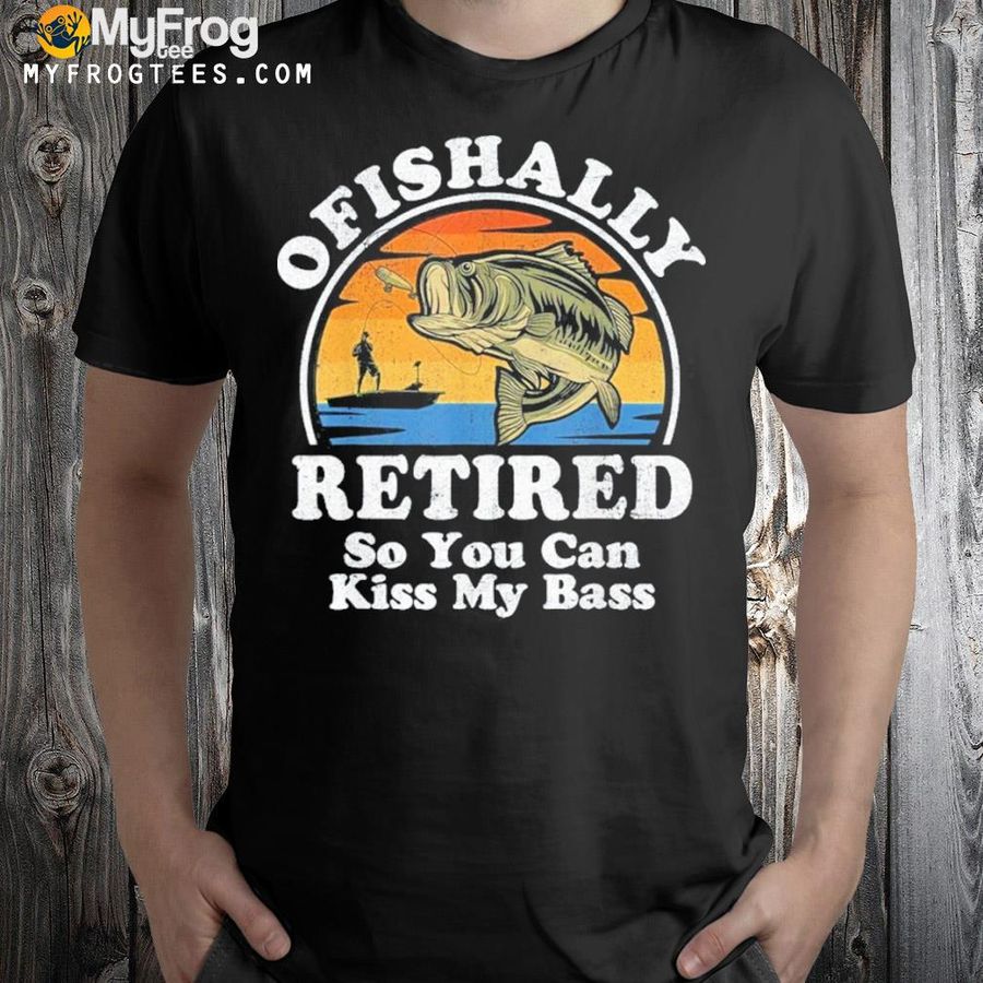 Ofishally retired bass fishing retirement shirt