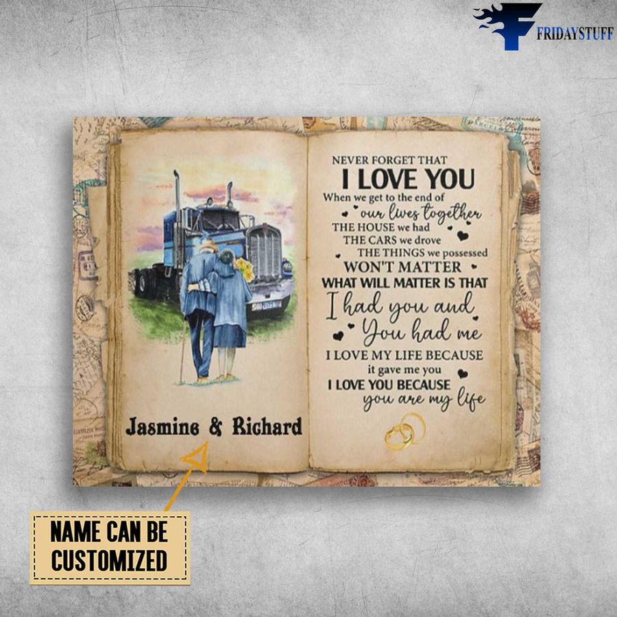 Old Couple Poster, Trucker Poster, Never Forget That, I Love You Customized Personalized NAME Poster