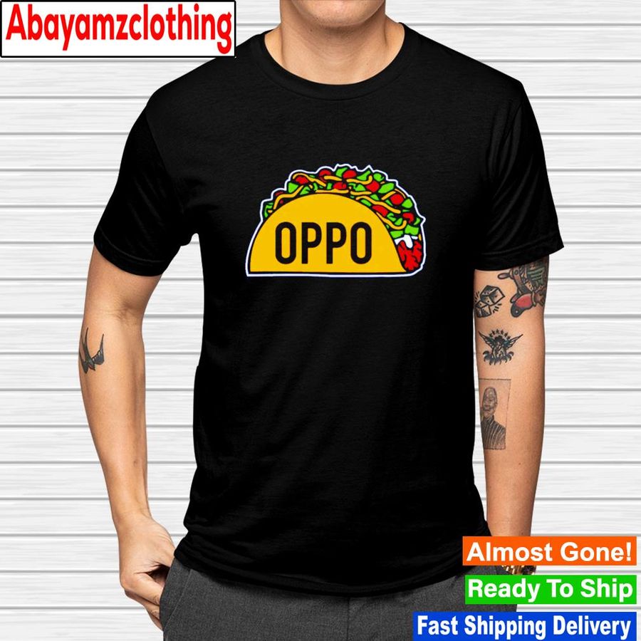 Oppo taco shirt