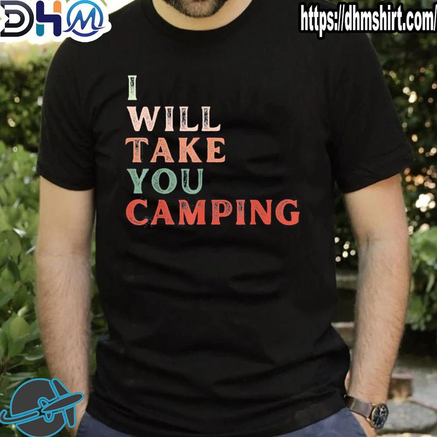 Original if you need to go camping pro choice women's rights shirt