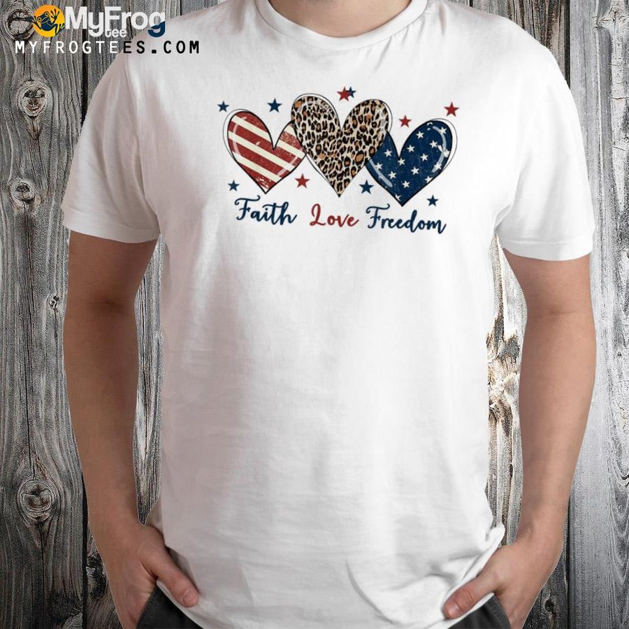 Patriotic 4th of july American flag heart faith love freedom shirt