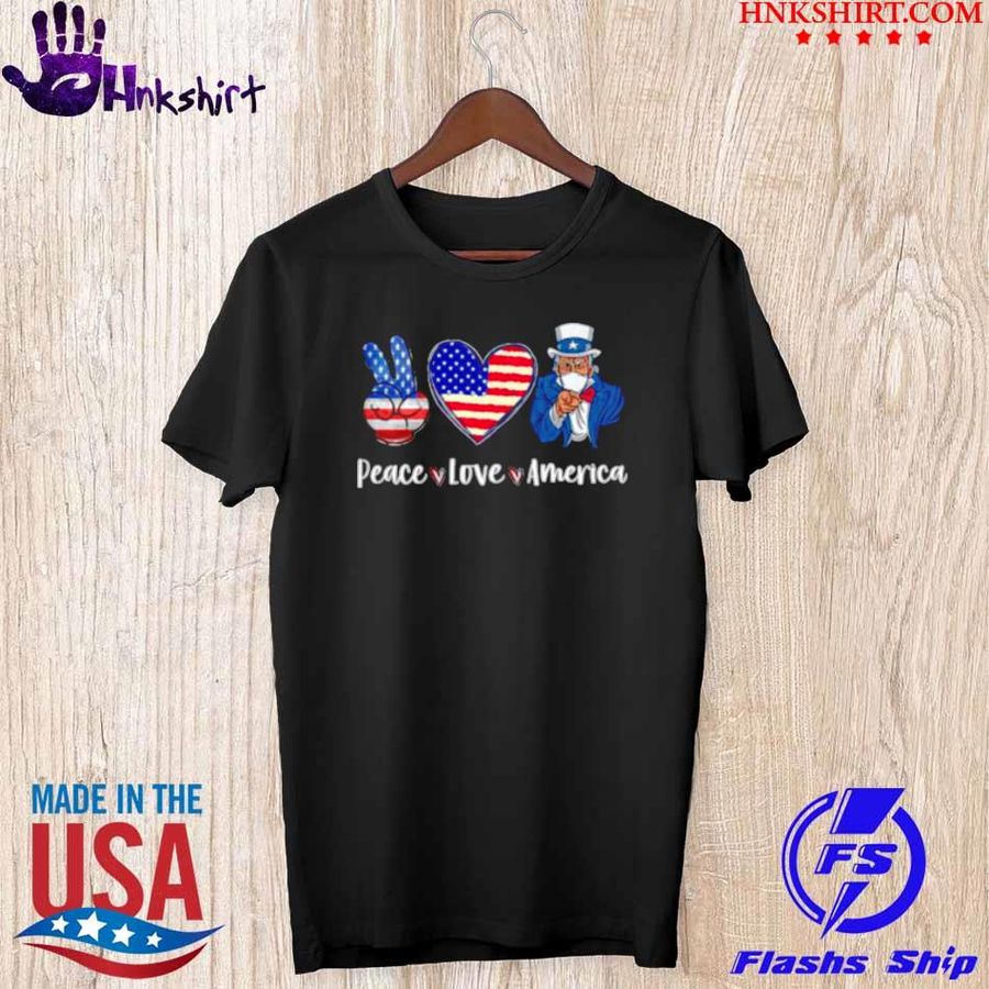 Peace Love America Uncle Sam In A Mask USA Flag 4th Of July Shirt