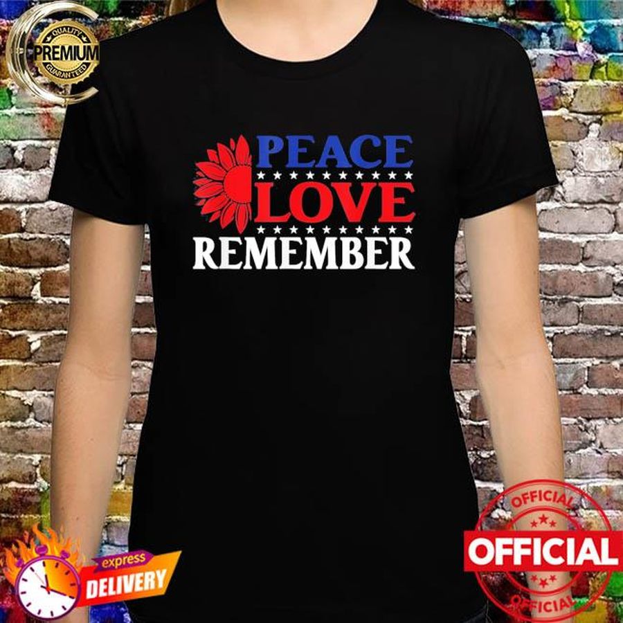 Peace love remember red poppy flower usa flag veteran day shirt