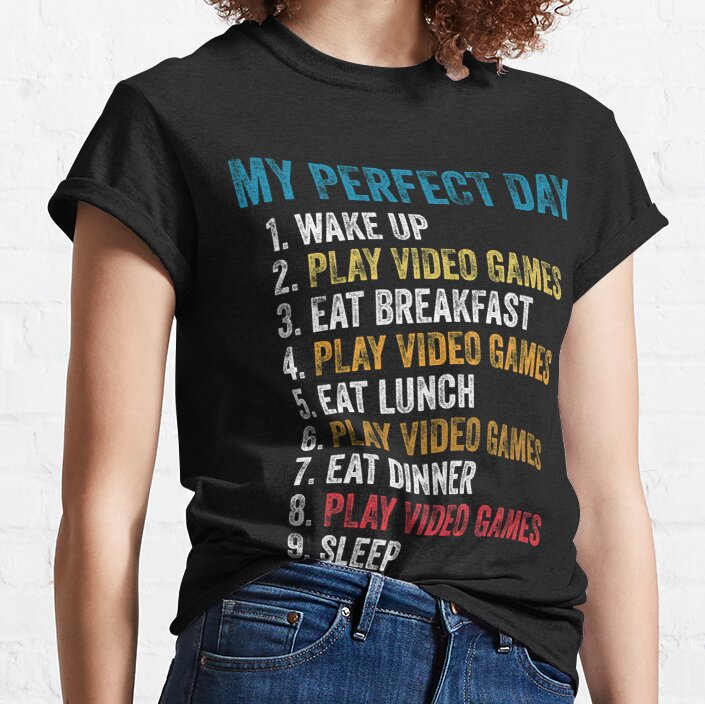 Perfect Day Play Video Games, Funny Gamers Gift Classic T-Shirt