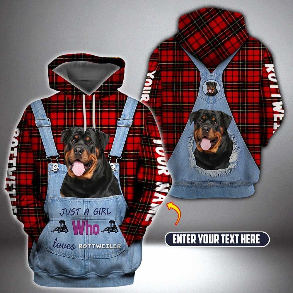 Personalized  Rottweiler Dog 3D All Over Print Pullover Hoodie, 3D Hoodie For Men, Just A Girl Who Loves Rottweiler